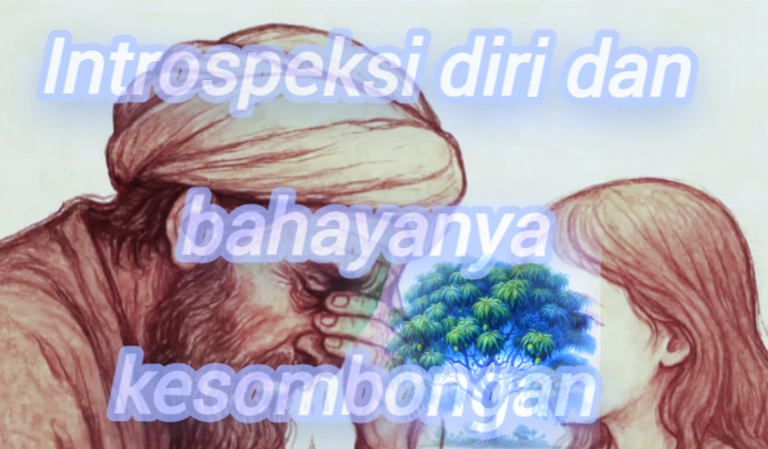 introspeksi diri dan bahaya ujub (kesombongan)