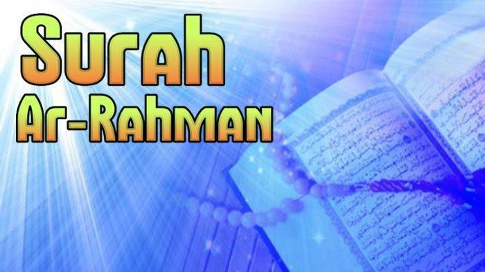 8 Keutamaan Surat Ar-Rahman dan Manfaat Membacanya Setiap Hari