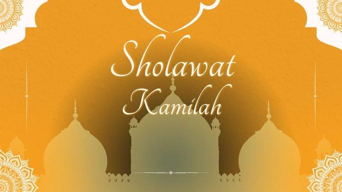 Sholawat Kamilah (Nariyah): Bacaan, Arti, dan Khasiatnya dalam Kehidupan