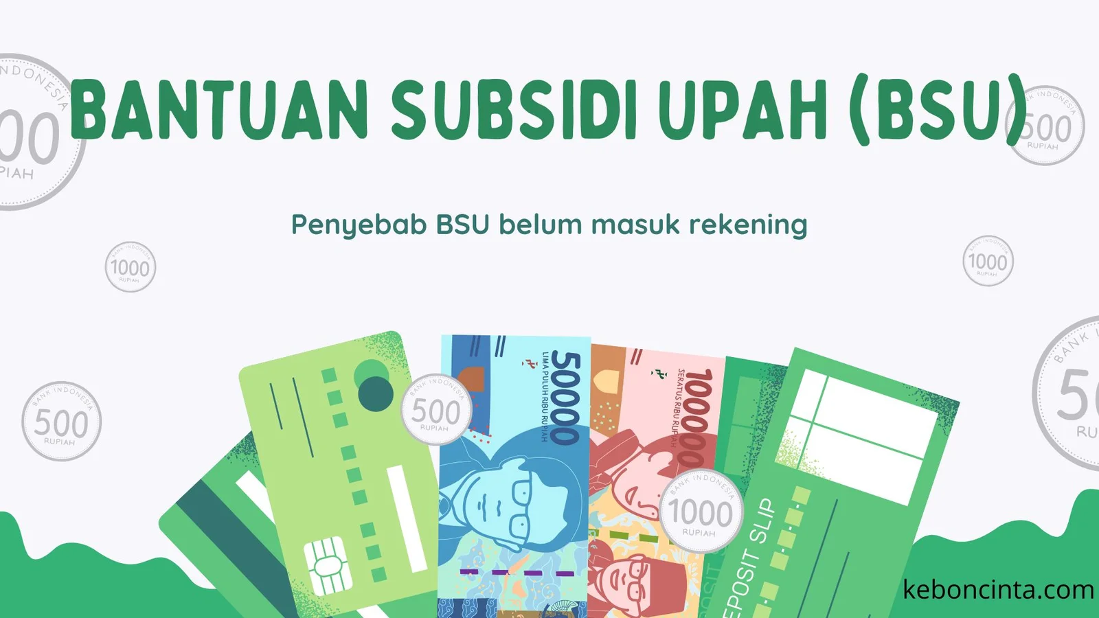 5 Penyebab BSU Belum Masuk ke Rekening, Harap Bersabar!