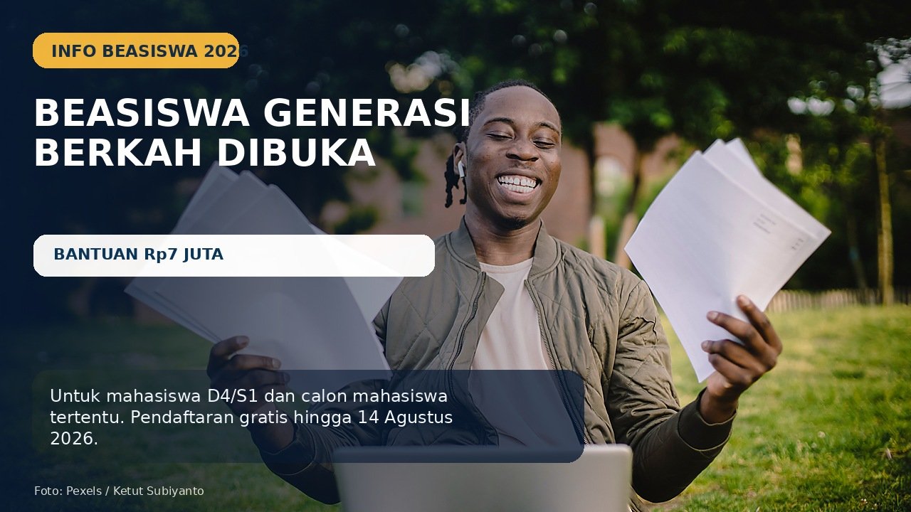 Beasiswa Generasi Berkah 2026 Dibuka, Mahasiswa Bisa Dapat Bantuan Rp7 Juta