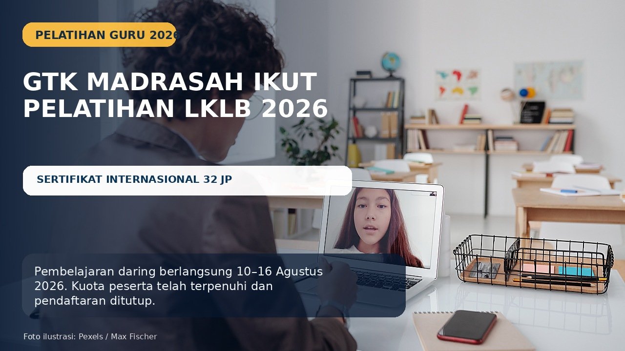 Pelatihan LKLB 2026 untuk GTK Madrasah Digelar Daring, Sertifikat Internasional 32 JP