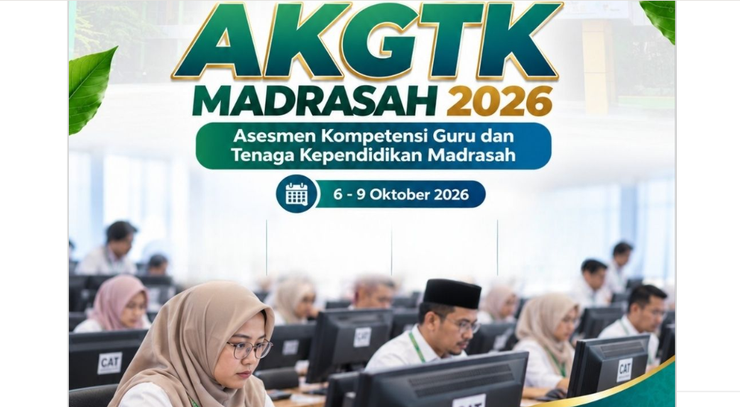 Bukan Hanya Guru, Ini Daftar Sasaran AKGTK Madrasah 2026 yang Perlu Diketahui